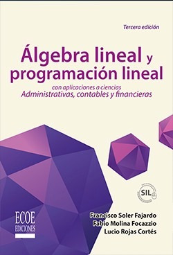 Algebra Lineal Y Programacion Lineal 2016 Tercera Edicion
