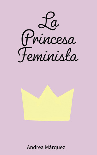 Libro: La Princesa Feminista (spanish Edition)