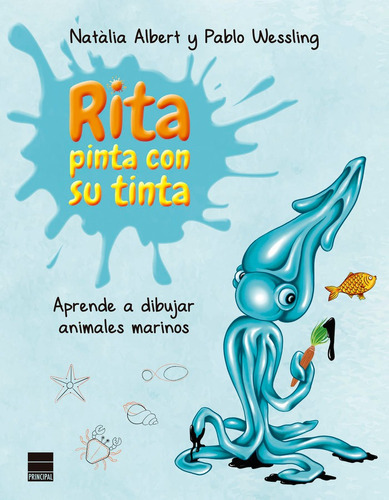 Rita pinta con su tinta, de Albert, Natàlia. Editorial PRINCIPAL DE LOS LIBROS, tapa blanda en español