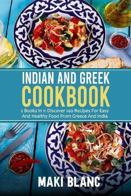 Libro Indian And Greek Cookbook : 2 Books In 1: Discover ...