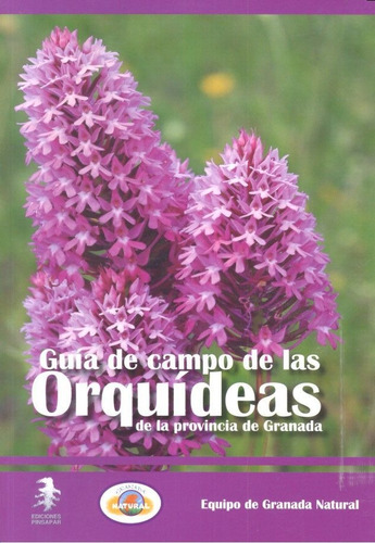 Guia De Campo De Las Orquideas Provincia De Granada - Aa....