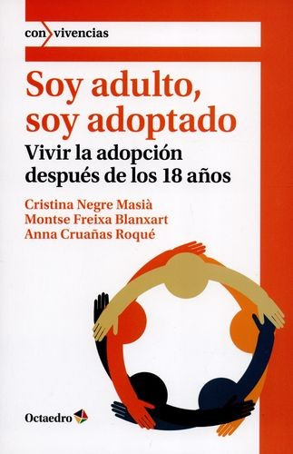 Libro Soy Adulto, Soy Adoptado. Vivir La Adopción Después D