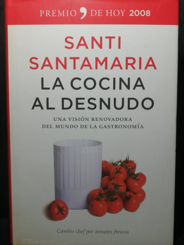 La Cocina Al Desnudo Santi Santamaria Temas De Hoy Tapa Dura