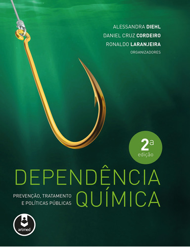 Dependência química: Prevenção, Tratamento e Políticas Públicas, de Diehl, Alessandra. Artmed Editora Ltda., capa mole em português, 2018