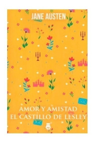 Amor Y Amistad : El Castillo De Lesley - Austen Jane