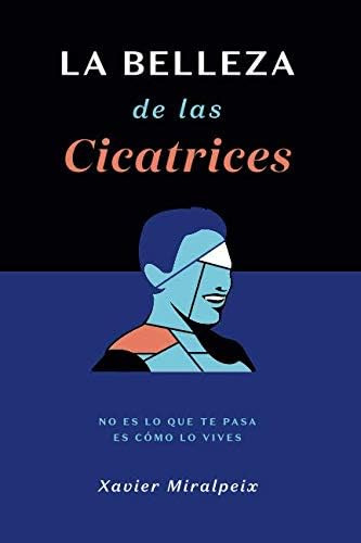 Libro: La Belleza De Las Cicatrices: No Es Lo Que Te Pasa,