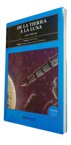 De La Tierra A La Luna: Na, De Julio Verne. Serie Na, Vol. Na. Editorial Editores Mexicanos Unidos, Tapa Blanda, Edición Na En Español, 2020