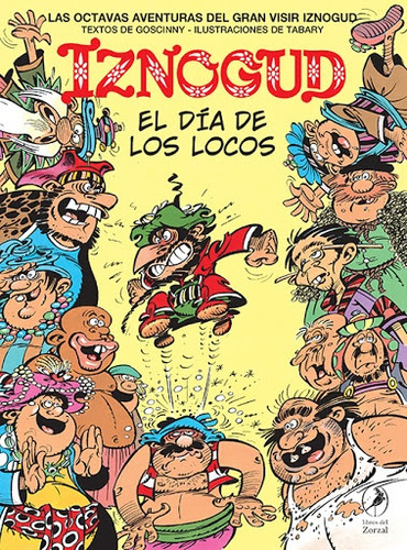 Iznogud 8 - El Dia De Los Locos - Rene Goscinny