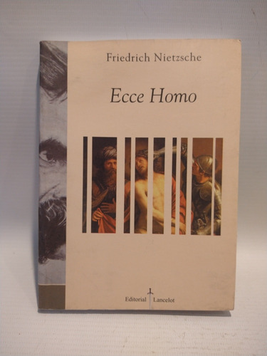 Ecce Homo Friedrich Nietzsche Lancelot