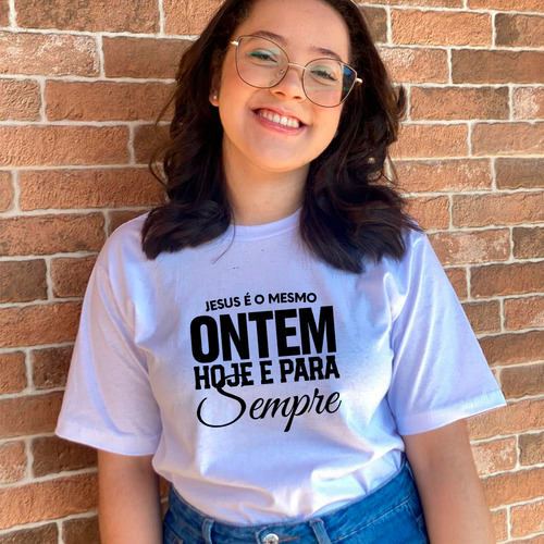Camiseta Cristã Frase Jesus É O Mesmo Bíblica Versículo Moda