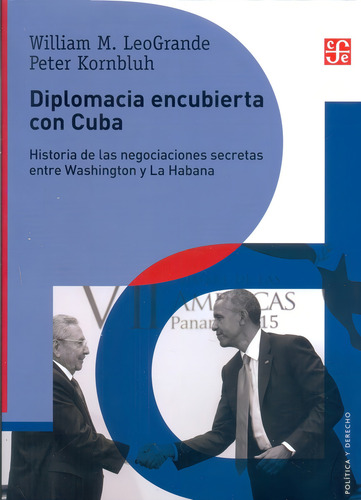 Diplomacia Encubierta Con Cuba - Leogrande, Kornbluh