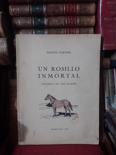 Martín Cortina Un Rosillo Inmortal 1948