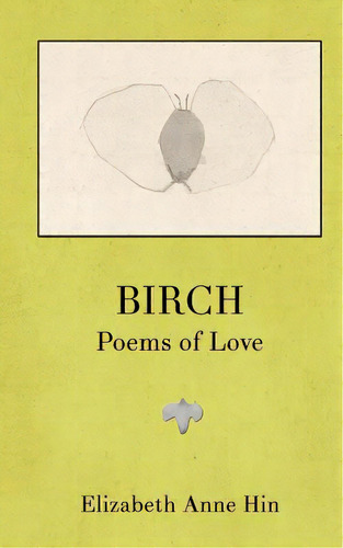 Birch: Poems Of Love, De Matsumura, Sarla Vasiliki Joy. Editorial Lightning Source Inc, Tapa Blanda En Inglés