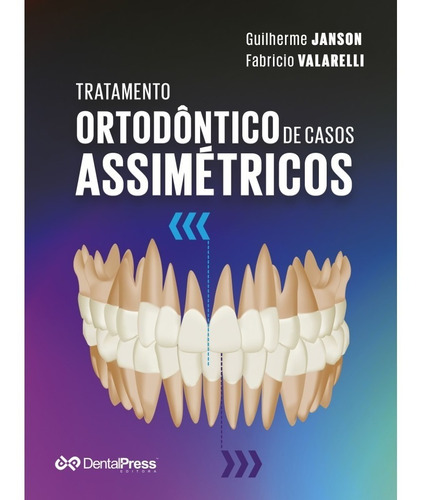 Livro: Tratamento Ortodôntico De Casos Assimétricos