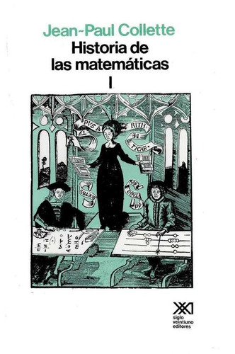 Historia De Las Matemáticas Vol. 1, Collete, Ed. Sxxi