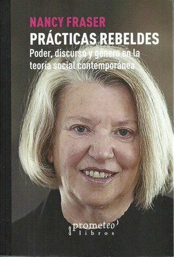 Prácticas Rebeldes - Nancy Fraser