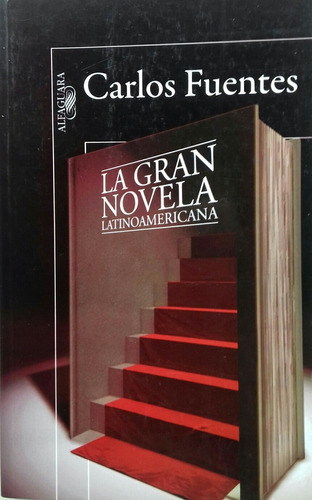 Gran Novela Latinoamericana, La - Carlos Fuentes