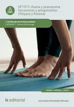 Comprar Asana Y Pranayama. Secuencias Y Progresiones (vinyasa Y K...