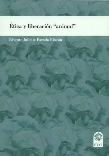 Libro Ética Y Liberación  Animal 