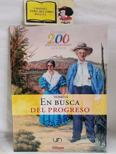 Colombia 200 Años - Tomo 2 - En Busca Del Progreso - Semana