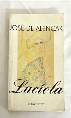 Lucíola De José De Alencar Pela L&pm Pocket (2011)