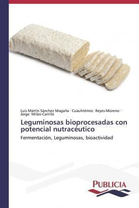 Leguminosas Bioprocesadas Con Potencial Nutraceutico  Aqwe