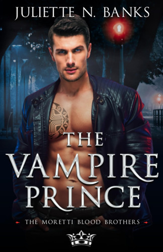 Libro: The Vampire Prince (moretti Blood Brothers Romance)