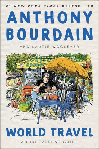 Libro Anthony Bourdain World Travel - An Irreverent Guide