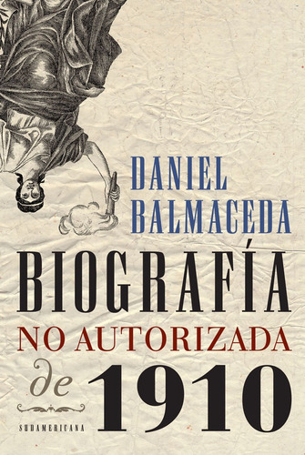 Biografia No Autorizada De 1910 - Daniel Balmaceda