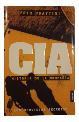 Cia, Historia De La Compañía - Eric Frattini (Usado)