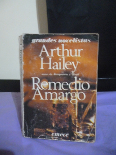 Remedio Amargo - Arthur Hailey (ver Detalle)