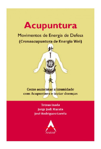 Livro: Acupuntura Movimentos De Energia De Defesa