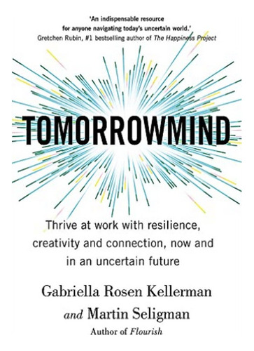 Tomorrowmind - Martin Seligman, Gabriella Rosen Kellerm. Ebs