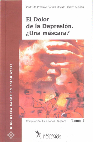 El Dolor De La Depresión. ¿una Máscara? Tomos 1 Y 2