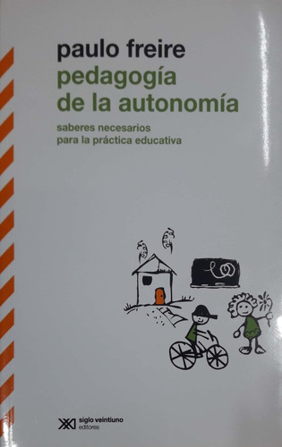 Pedagogía De La Autonomía Paulo Freire Siglo Xxi Nuevo *