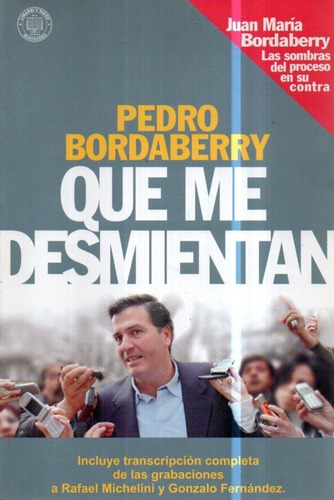 Que Me Desmientan Pedro Bordaberry 