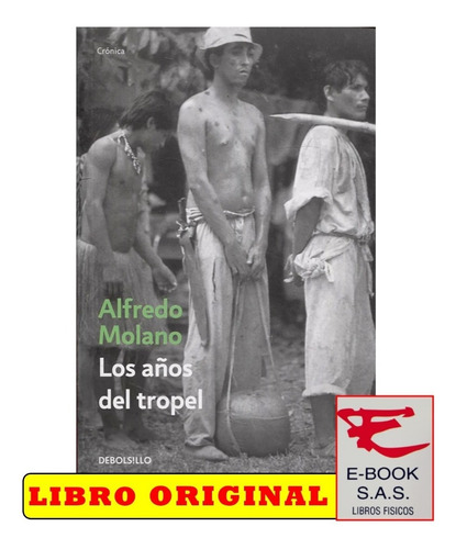 Los Años Del Tropel / Alfredo Molano Bravo