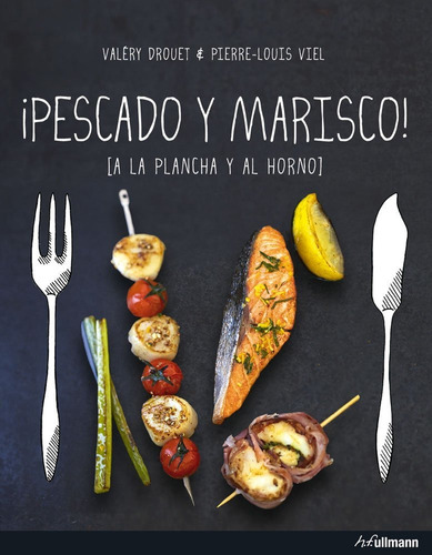 Libro Pescado Y Marisco. A La Plancha Y Al Horno / Pd.