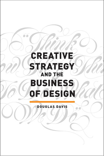 Libro: Creative Strategy And The Business Of Design