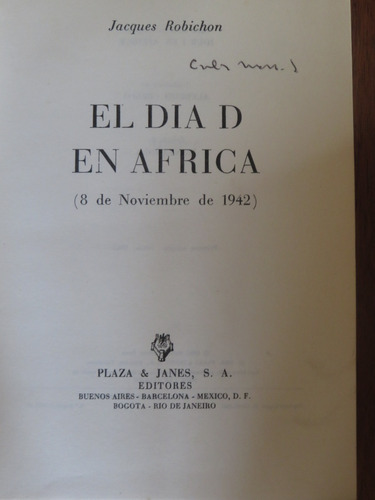 El Día D En África (8 De Noviembre De 1942) Jaques Robichon 