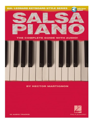 Salsa Piano: The Complete Guide With Audio., De Hector Martignon. Editorial Hal Leonard, Tapa Blanda En Inglés, 2007