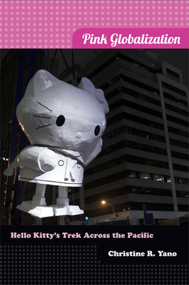 Libro Pink Globalization: Hello Kitty's Trek Across The P...