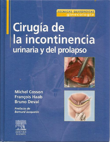 Libro Cirugia De La Incontinencia Urinaria Y Del Prolapso De