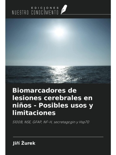 Libro: Biomarcadores De Lesiones Cerebrales En Niños - Posib