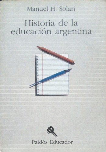 Historia De La Educación Argentina Manuel H Solari