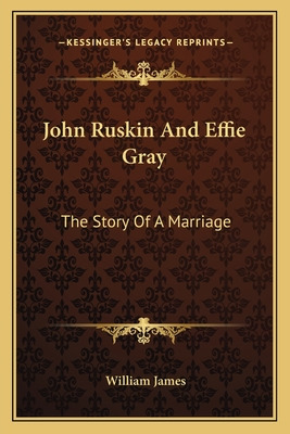 Libro John Ruskin And Effie Gray: The Story Of A Marriage...