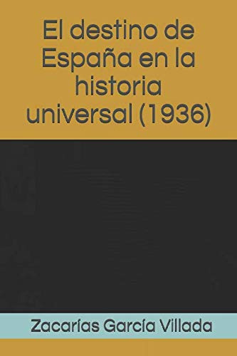 El Destino De España En La Historia Universal -1936-