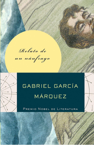 Relato De Un Náufrago/la Historia De Un Marinero Naufragado.