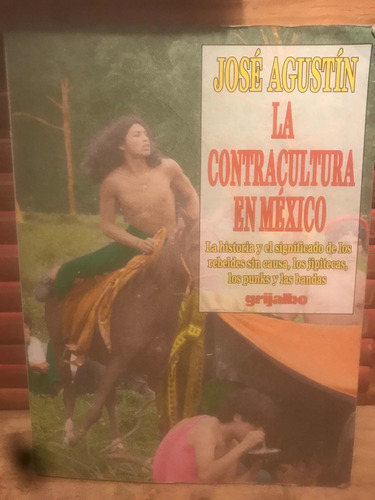 La Contracultura En Mexico José Agustín 1ra Edición