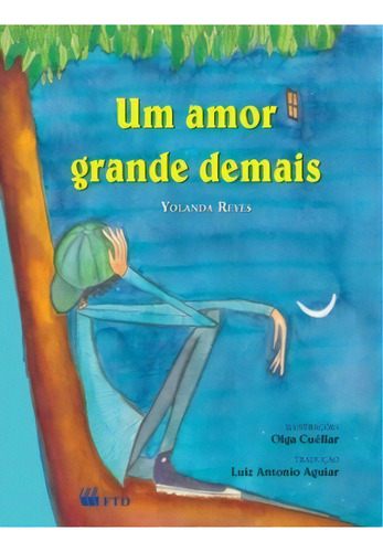 Um Amor Grande Demais, De Reyes, Yolanda. Editora Ftd Educação Em Português